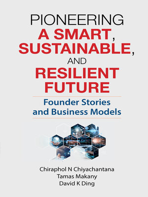 cover image of Pioneering a Smart, Sustainable, and Resilient Future